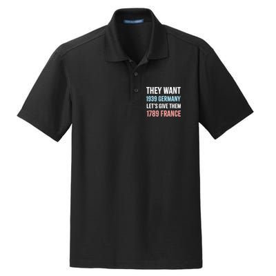 They Want 1939 Germany Let's Give Them 1789 France US Flag Dry Zone Grid Polo