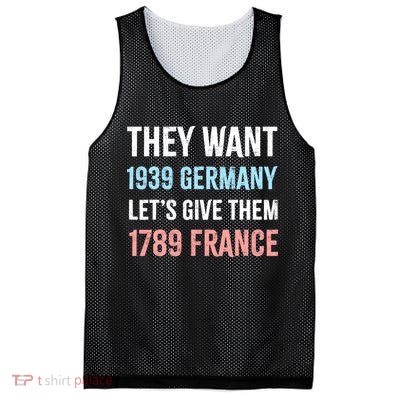 They Want 1939 Germany Let's Give Them 1789 France US Flag Mesh Reversible Basketball Jersey Tank