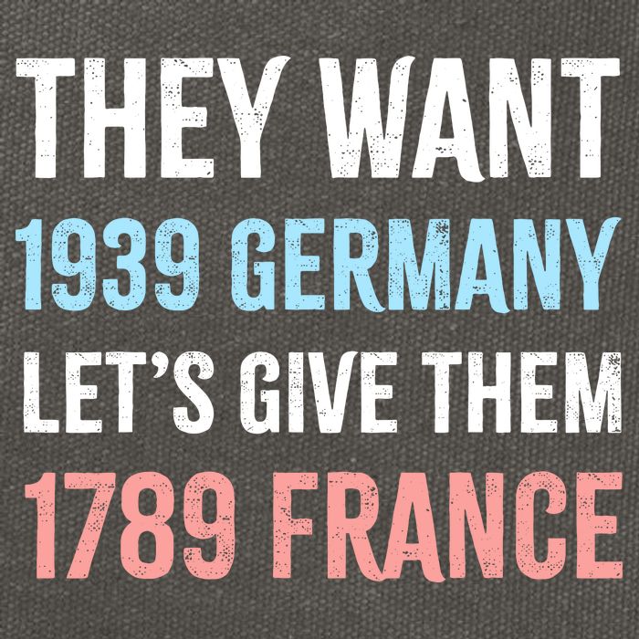 They Want 1939 Germany Let's Give Them 1789 France US Flag Cotton Canvas Backpack