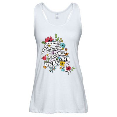 They Want 1939 Germany Lets Give Them 1789 France Ladies Essential Flowy Tank