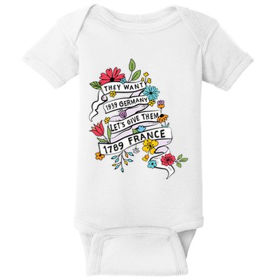 They Want 1939 Germany Lets Give Them 1789 France Baby Bodysuit