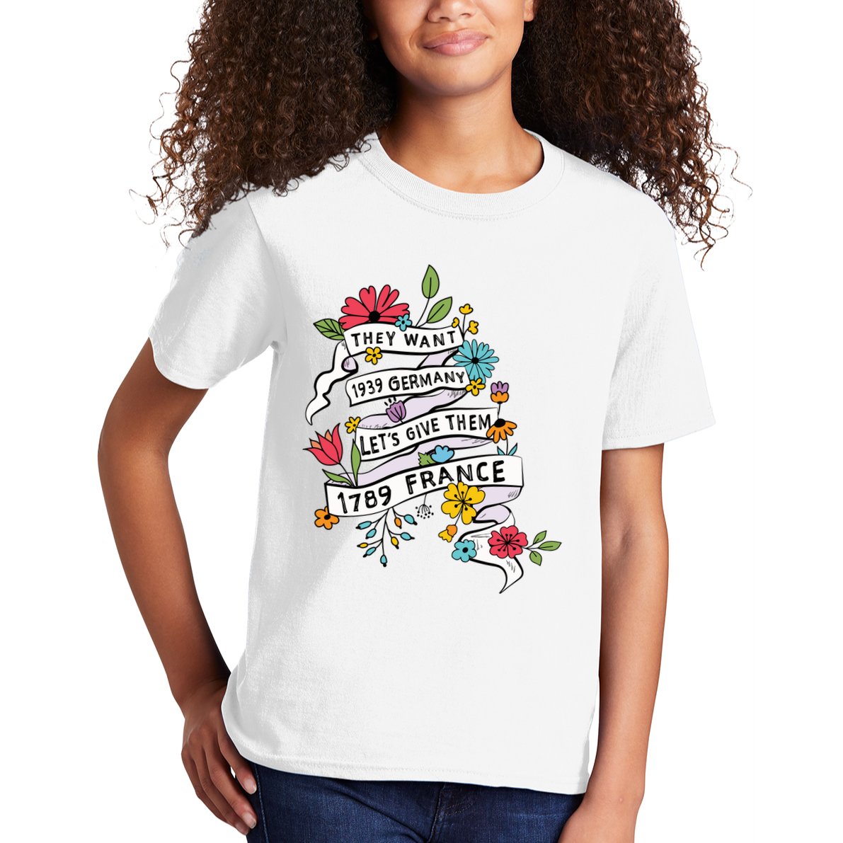 They Want 1939 Germany Lets Give Them 1789 France Kids T-Shirt