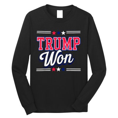 Trump Won 2024 Donald Trump Won 2024 Election Republican Win Long Sleeve Shirt