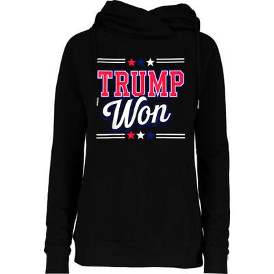 Trump Won 2024 Donald Trump Won 2024 Election Republican Win Womens Funnel Neck Pullover Hood