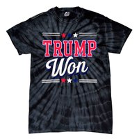 Trump Won 2024 Donald Trump Won 2024 Election Republican Win Tie-Dye T-Shirt