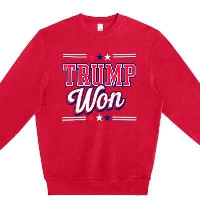 Trump Won 2024 Donald Trump Won 2024 Election Republican Win Premium Crewneck Sweatshirt