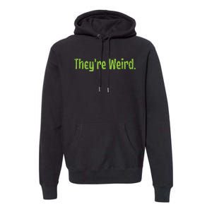 Theyre Weird 2024 Election President Harris Trump Premium Hoodie