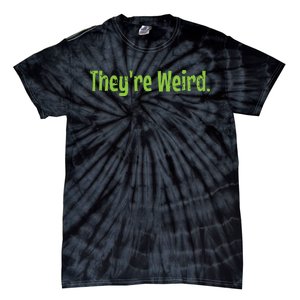 Theyre Weird 2024 Election President Harris Trump Tie-Dye T-Shirt