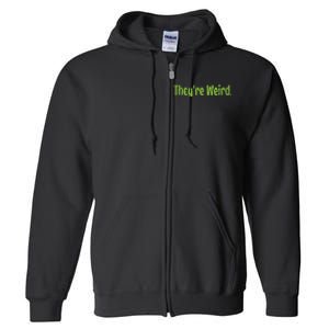 Theyre Weird 2024 Election President Harris Trump Full Zip Hoodie