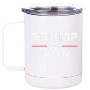 Trump Wins 2024 Election Trump Won 2024 12 oz Stainless Steel Tumbler Cup