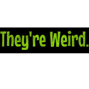 TheyRe Weird | 2024 Election | President | Harris | Trump Bumper Sticker