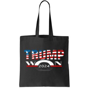 Trump Wins 2024 Election Trump Won 2024 Trump Win Tote Bag