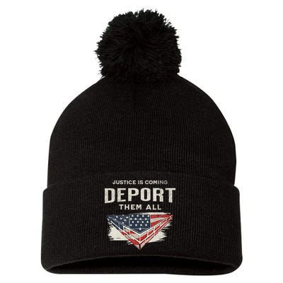 Trump Won 2024 Justice Is Coming Deport Them All Wall Pom Pom 12in Knit Beanie