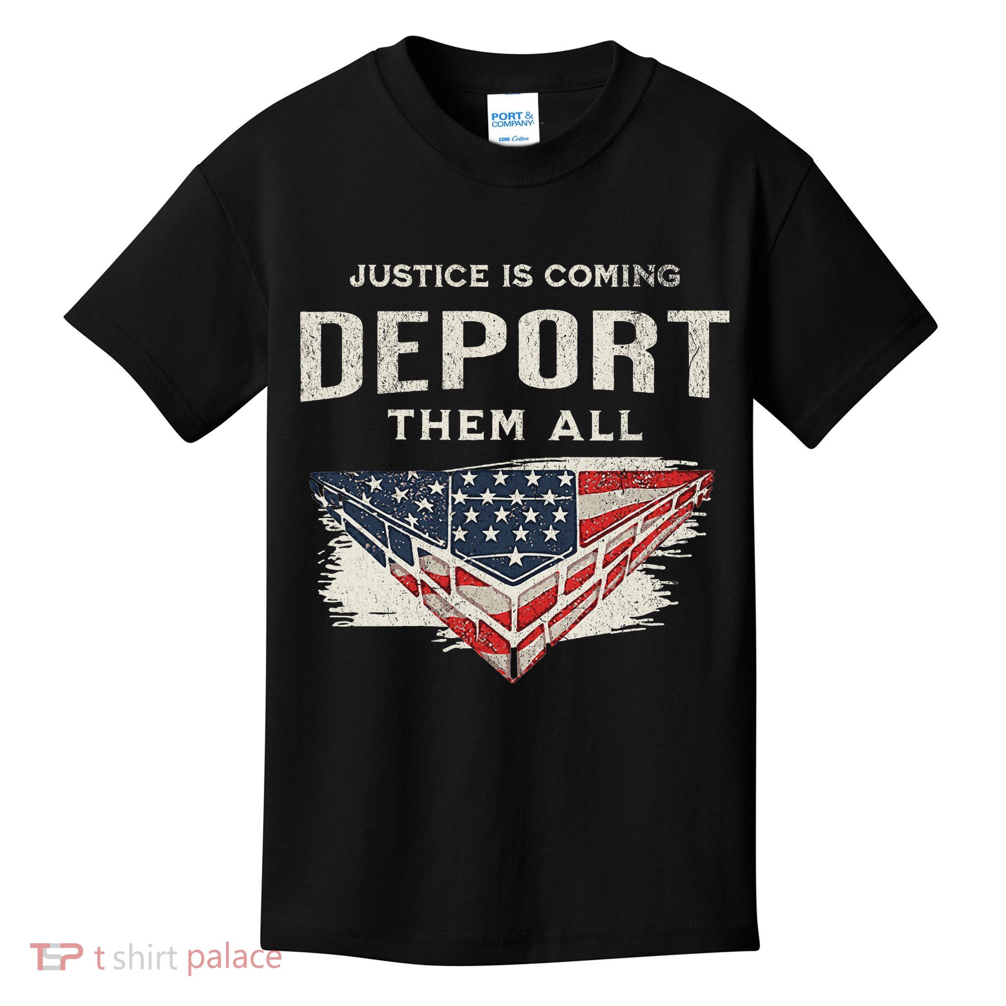 Trump Won 2024 Justice Is Coming Deport Them All Wall Kids T-Shirt
