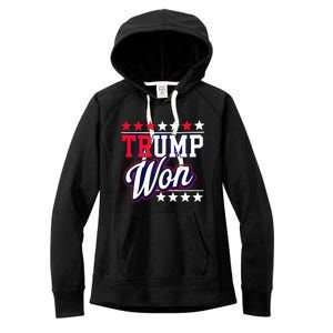 Trump Won 2024 Donald Trump Won 2024 Election Republican Win Women's Fleece Hoodie