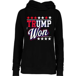 Trump Won 2024 Donald Trump Won 2024 Election Republican Win Womens Funnel Neck Pullover Hood