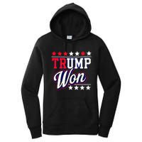 Trump Won 2024 Donald Trump Won 2024 Election Republican Win Women's Pullover Hoodie