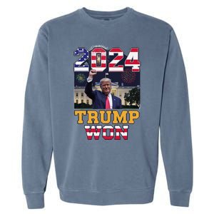 Trump Won 2024 President 47th Of White House Donald Trump Garment-Dyed Sweatshirt