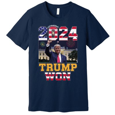 Trump Won 2024 President 47th Of White House Donald Trump Premium T-Shirt