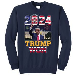 Trump Won 2024 President 47th Of White House Donald Trump Tall Sweatshirt