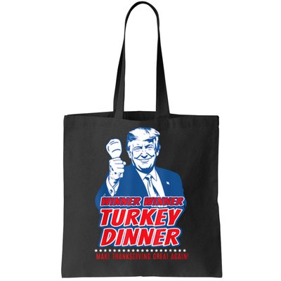 Trump Won 2024 Winner Winner Turkey Dinner 47th President Tote Bag