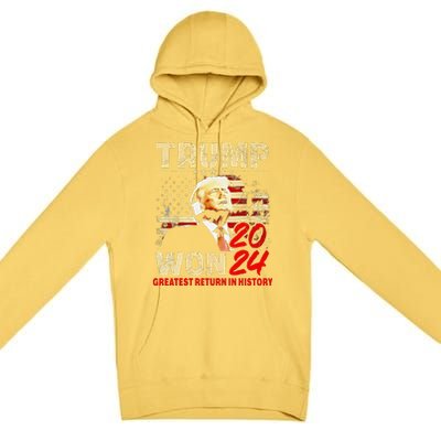 Trump Won 2024 Greatest Return In History 47th President Premium Pullover Hoodie