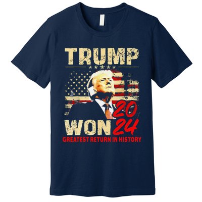 Trump Won 2024 Greatest Return In History 47th President Premium T-Shirt