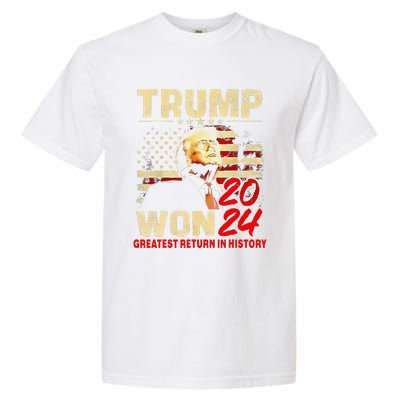 Trump Won 2024 Greatest Return In History 47th President Garment-Dyed Heavyweight T-Shirt