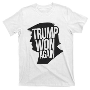 Trump Wins 2024 Election Trump Won Again 2024 T-Shirt