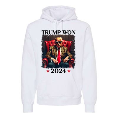 Trump Won 2024 Trump 47 Team Trump Premium Hoodie