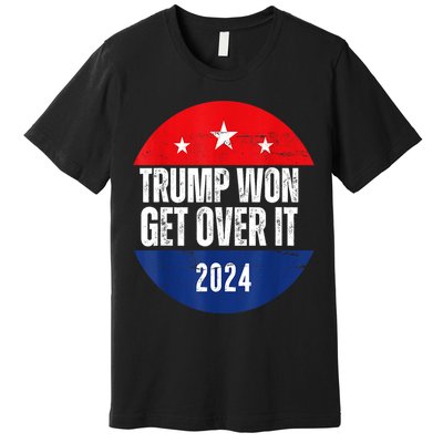 Trump Won 2024 Trump President Usa Election Trump Victory Gift Premium T-Shirt