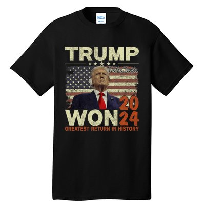 Trump Won 2024 Election Greatest Return In History Tall T-Shirt