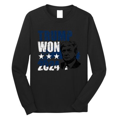 Trump Won 2024 President 47th Of White House Donald Trump Long Sleeve Shirt