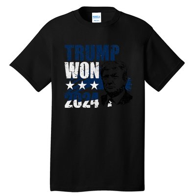 Trump Won 2024 President 47th Of White House Donald Trump Tall T-Shirt