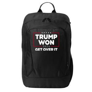 Trump Won 2024 Get Over It 47th President City Backpack