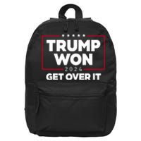 Trump Won 2024 Get Over It 47th President 16 in Basic Backpack