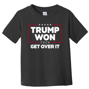 Trump Won 2024 Get Over It 47th President Toddler T-Shirt