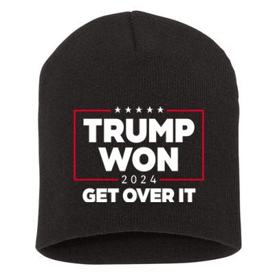 Trump Won 2024 Get Over It 47th President Short Acrylic Beanie