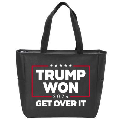 Trump Won 2024 Get Over It 47th President Zip Tote Bag