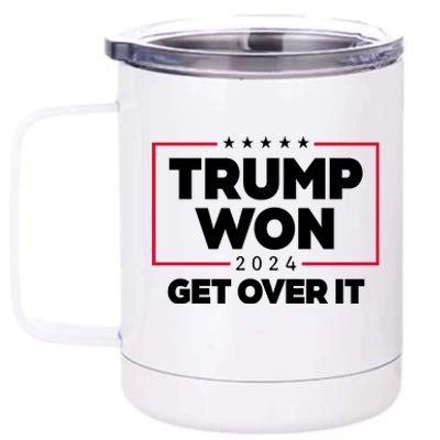 Trump Won 2024 Get Over It 47th President 12 oz Stainless Steel Tumbler Cup