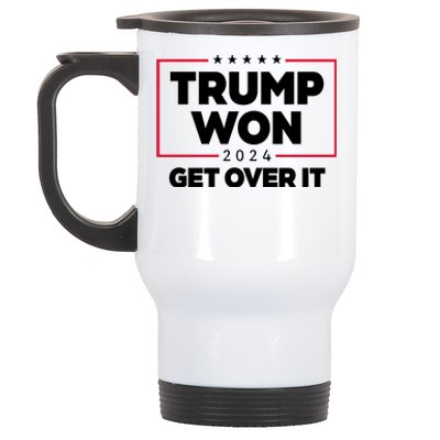 Trump Won 2024 Get Over It 47th President Stainless Steel Travel Mug