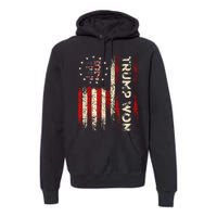 Trump Won 2024 Election President 47 Th American Flag Premium Hoodie