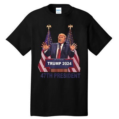 Trump Won 2024 President 47th Of White House Donald Trump Tall T-Shirt