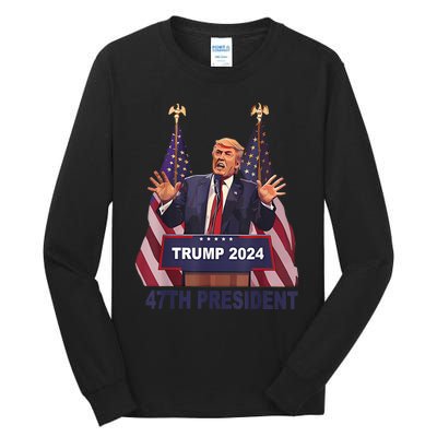 Trump Won 2024 President 47th Of White House Donald Trump Tall Long Sleeve T-Shirt