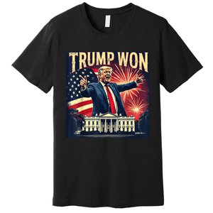 Trump Won 2024 Election President 47th White House American Premium T-Shirt