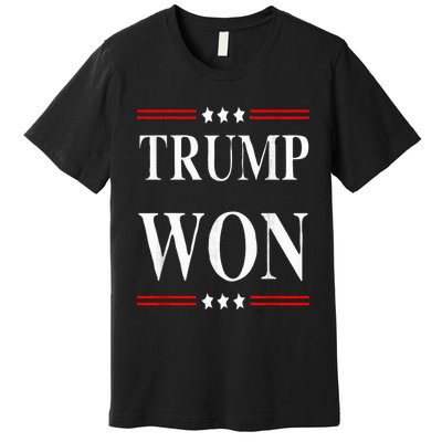 Trump Won 2024 Election Premium T-Shirt