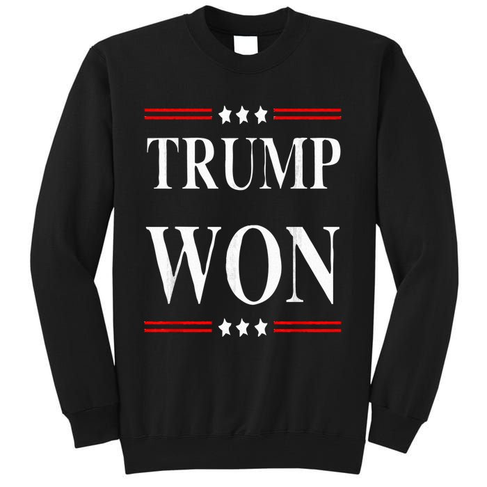 Trump Won 2024 Election Tall Sweatshirt