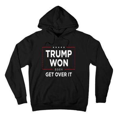 Trump Won 2024 Election Tall Hoodie