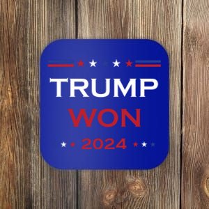 Trump Wins 2024 Election Trump Won 2024 Coaster