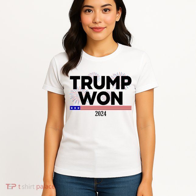 Trump Won 2024 Election 47th President Women's T-Shirt